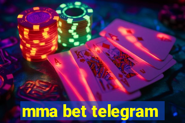 mma bet telegram